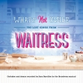 Album What's Not Inside: The Lost Songs from Waitress (Outtakes and De