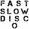 Album Fast Slow Disco