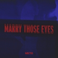 Album Marry Those Eyes