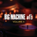 Album Big Machine #1's, Volume 4