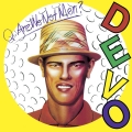 Album Q:  Are We Not Men?  A:  We Are Devo!