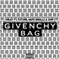 Album Givenchy Bag (feat. Future, Nafe Smalz & Chip)