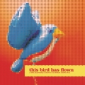 Album This Bird Has Flown