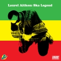 Album Laurel Aitken: Ska Legend