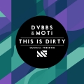 Album This Is Dirty (& Moti) - Single