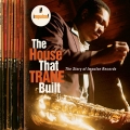 Album The House That Trane Built: The Story Of Impulse Records