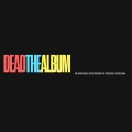 Album DEADTHEALBUM