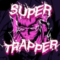 Album SUPER TRAPPER
