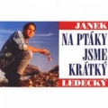 Album Na Ptáky Sme Krátky