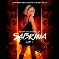 Album Chilling Adventures of Sabrina: Pt. 3 (Original Television Sound