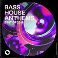 Album Bass House Anthems: Best of 2019 (Presented by Spinnin' Records)