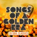 Album Songs of a Golden Era: 20 Soul Classics