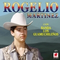 Album Rogelio Martínez Con Banda Los Guamuchileños