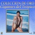 Album Colección De Oro: Gigantes Del Trópico, Vol. 3