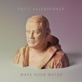 Album Ways Over Water