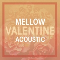 Album Mellow Valentine Acoustic