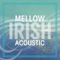 Album Mellow Irish Acoustic