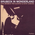 Album Brubeck In Wonderland: Dave Brubeck Trio, Quartet & Octet 1946-5