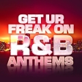 Album Get Ur Freak On: R&B Anthems