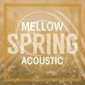 Album Mellow Spring Acoustic