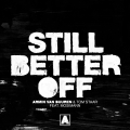 Album Still Better Off - Single