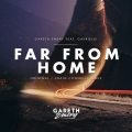 Album Far From Home (feat. Gavrielle) (incl. Craig Connelly Remix)