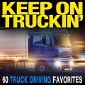 Album Keep On Truckin': 60 Truck Driving Favorites
