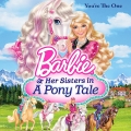 Album Barbie & Her Sisters in A Pony Tale: You're the One