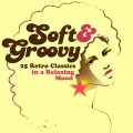 Album Soft & Groovy: 25 Retro Classics in a Relaxing Mood