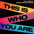 Album This Is Who You Are  (feat. Brenton Mattheus)