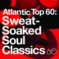 Album Atlantic Top 60: Sweat-Soaked Soul Classics