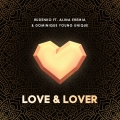 Album Love & Lover (feat. Alina Eremia & Dominique Young Unique)