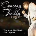 Album Conway Twitty in Concert: The Man, The Music, The Legend (Live)
