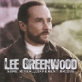 Album Lee Greenwood Same River…Different Bridge