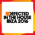 Album Defected In The House Ibiza 2016