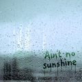 Album Ain't No Sunshine (2020 Version)
