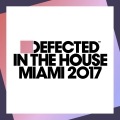Album Defected In The House Miami 2017