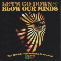 Album Let's Go Down And Blow Our Minds: The British Psychedelic Sounds