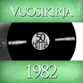 Album Vuosikirja 1982 - 50 hittiä