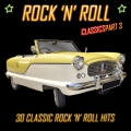 Album Rock 'N' Roll Classics Pt. 3: 30 Classic Rock 'N' Roll Hits