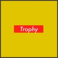 Album Trophy (feat. KHUMZ)
