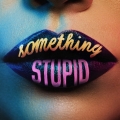 Album Something Stupid - Single