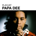 Album Playlist: Papa Dee