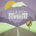 Album Love & History: The Best of Downhere