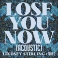 Album Lose You Now (Acoustic)