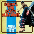 Album Riding The Rock Machine: British Seventies Classic Rock