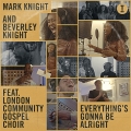 Album Everything's Gonna Be Alright (feat. London Community Gospel Cho