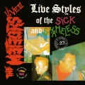 Album Live Styles of the Sick and Shameless (Live)