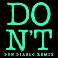 Album Don't (Don Diablo Remix)