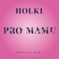 Album Pro mámu (2021) - Single